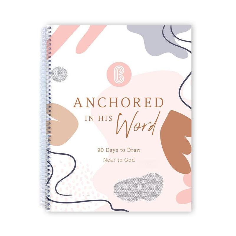 Anchored In His Word: A 90 Day Devotional